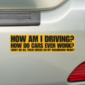 Hoe rijd ik? Hoe werken auto's zelfs? Bumpersticker (Op auto)