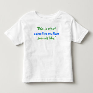Hoe selectief mutisme klinkt kinder shirts