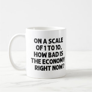 Hoe slecht is de economie op dit moment? koffiemok