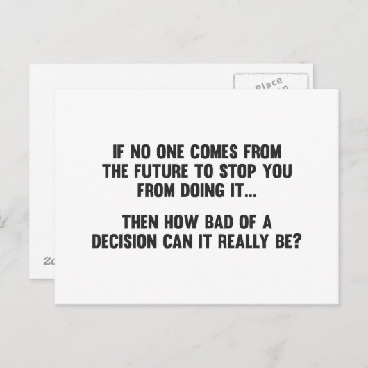 Hoe slecht van een besluit kan het echt zijn? briefkaart (Voorkant / Achterkant)
