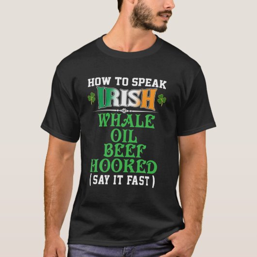 Hoe spreek je over Ierse walvisolie rundvlees met T-shirt (Voorkant)