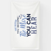 Hoe stiller je wordt, hoe meer je een citaat hoort spandoek (Verticaal)