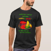 Hoe stop ik met het eten van chips & salsa t-shirt (Voorkant)