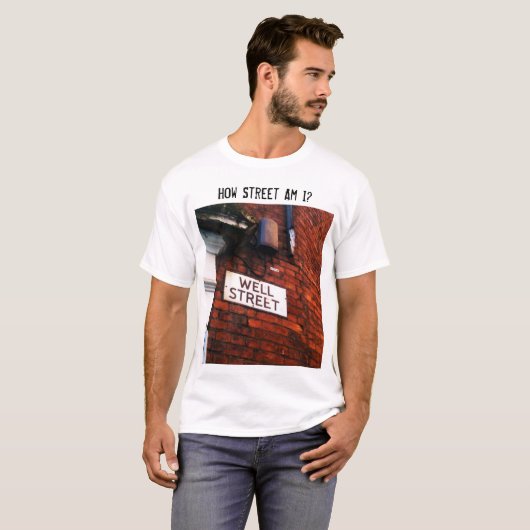 Hoe straat ben ik? T-shirt (Voorkant volledig)