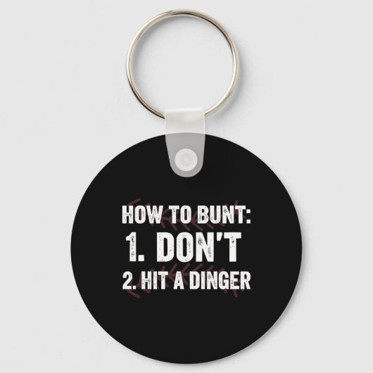 Hoe te bunt, sla geen Dinger Hitter grappig Byseby Sleutelhanger (Voorkant)