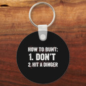Hoe te bunt, sla geen Dinger Hitter grappig Byseby Sleutelhanger (Voorkant)