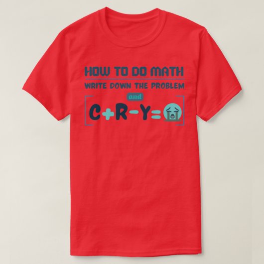 Hoe te om Wiskunde grappige Citaat sticker 9 te do T-shirt (Design voorkant)