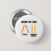 Hoe te skiën Funny Ski-instructeur Pizza Frans Fr Ronde Button 5,7 Cm (Voorkant /achterkant)