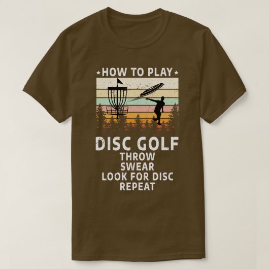 Hoe te spelen Disc Golf Grappige Disc Golf Lover T-shirt (Design voorkant)
