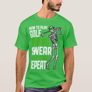 Hoe te spelen Golf Swing Swear Grappig Skelet Golf T-shirt