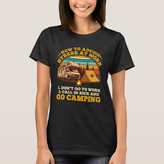 Hoe te vermijden stress op het werk Camping Fans T-shirt (Voorkant)