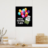 Hoe Thyme met Funny Herb Pun Dark BG vliegt Poster (Keuken)