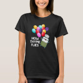 Hoe Thyme met Funny Herb Pun Dark BG vliegt T-shirt (Voorkant)