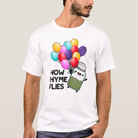 Hoe Thyme met Funny Herb Pun vliegt T-shirt (Voorkant)