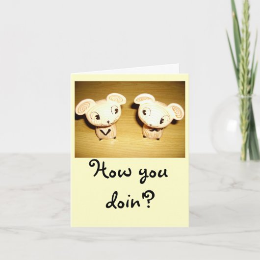 Hoe u Doin'? Notecard Kaart (Voorkant)