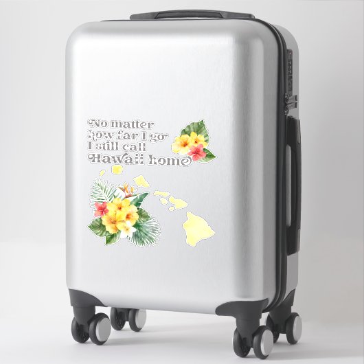 Hoe ver ik ga noem ik nog steeds Hawaii Home Sticker (Koffer)