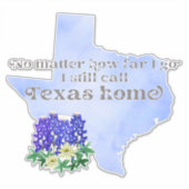 Hoe ver ik ga noem ik nog steeds Texas Home Sticker (Voorkant)