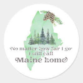 Hoe ver ik nog ga noem ik Maine Home Ronde Sticker