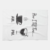 Hoe vertel ik de tijd AM-koffie en PM-wijn Theedoek (Horizontaal)