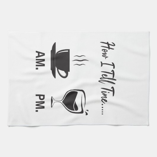 Hoe vertel ik de tijd AM-koffie en PM-wijn Theedoek (Horizontaal)