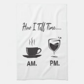 Hoe vertel ik de tijd AM-koffie en PM-wijn Theedoek (Verticaal)