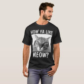 HOE VIND JA MEOW? Funny Cat T-shirts (Voorkant volledig)