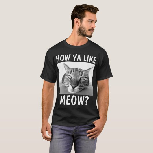 HOE VIND JA MEOW? Funny Cat T-shirts (Voorkant volledig)
