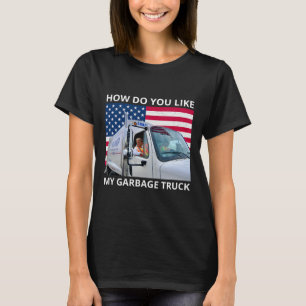 Hoe vind je mijn grote vrachtwagen Trump-rit in de T-shirt