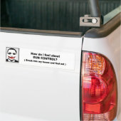 Hoe voel ik me over wapenbeheersing bumpersticker (Op Truck)