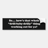 Hoe werkt dat boor baby drilly voor je? bumpersticker (Voorkant)
