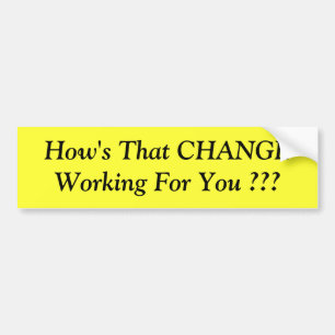 Hoe werkt die verandering voor jou? bumpersticker