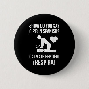 Hoe zeg je C.p.r in het Spaans_ Calmate Y Respira Ronde Button 5,7 Cm
