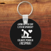 Hoe zeg je C.p.r in het Spaans_ Calmate Y Respira Sleutelhanger (Voorkant)