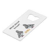 Hoe zit het met brood? creditkaart flessenopener (Voorkant Gekanteld)