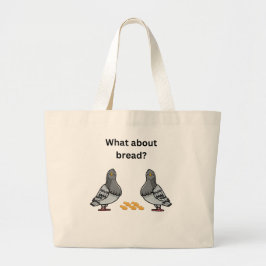 Hoe zit het met brood? grote tote bag