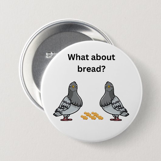 Hoe zit het met brood? ronde button 7,6 cm (Voorkant /achterkant)