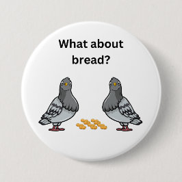 Hoe zit het met brood? ronde button 7,6 cm
