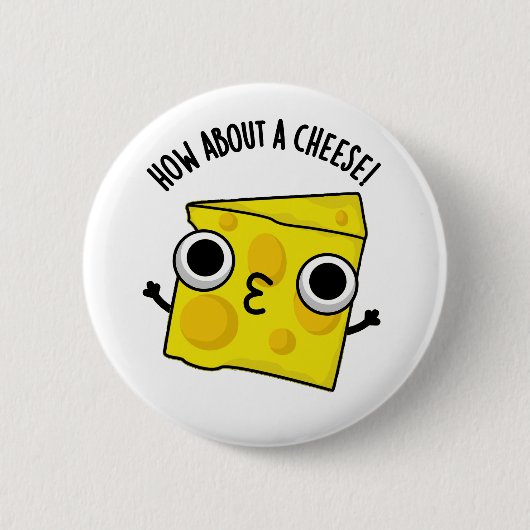 Hoe Zit Het Met Een Grappige Kaas Kus Puns Ronde Button 5,7 Cm (Voorkant)