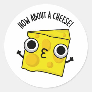 Hoe zit het met een grappige kaas-kus Puns Ronde Sticker