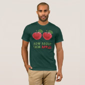 Hoe zit het met hun appels grappige T-Shirt (Voorkant volledig)