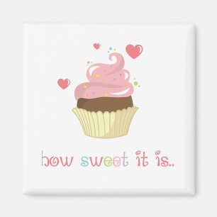 Hoe zoet het is cupcake magneet