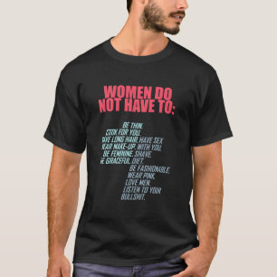 Hoef geen Feministe te Zijn T-shirt