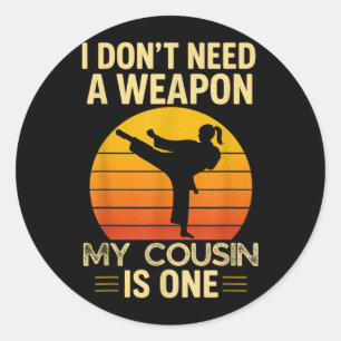 Hoef geen wapen neef is één karate martial ronde sticker