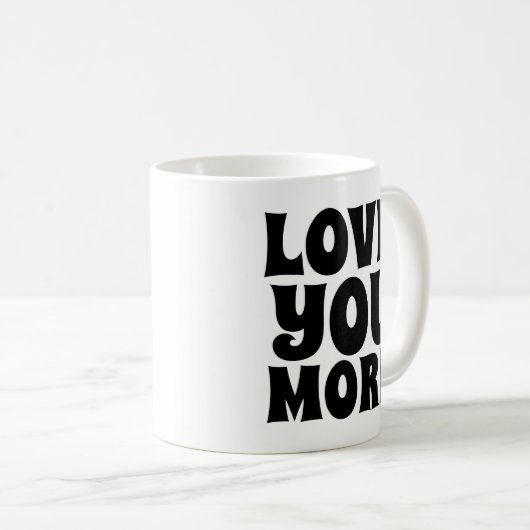 HOEFT U MEER VAN KOFFIE MUGS KOFFIEMOK (Voorkant rechts)