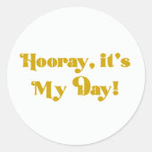 Hoera, het is mijn hele dag verjaardagsfeestje ronde sticker (Voorkant)