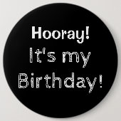 Hoera, het is mijn verjaardag! ronde button 6,0 cm (Voorkant)