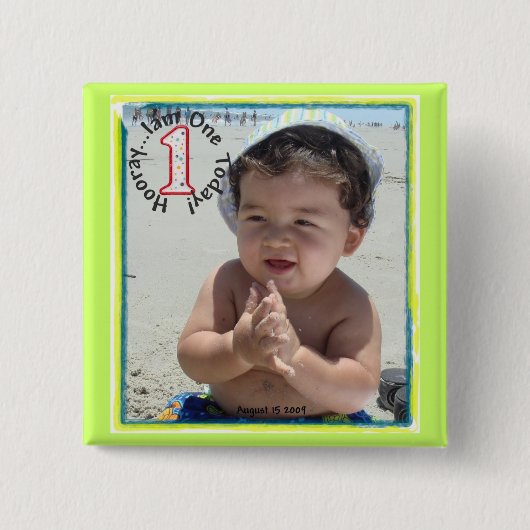 Hoera...ik ben er vandaag een! vierkante button 5,1 cm (Voorkant)