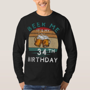 Hoera voor 34! Beer me is mijn 34ste verjaardag Fu T-shirt