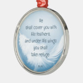 Hoesje je met zijn bijbelcitaat Ps 91:4 Metalen Ornament (Links)