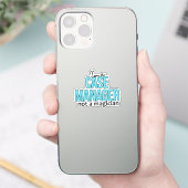 Hoesje Manager Geen Magician Funny Nurse Quote Sticker (Telefoon)